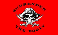 SURRENDER THE BOOTY (3ft X 5ft) FLAG