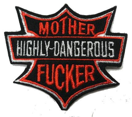 HIGHLY DANGEROUS MOTHER F"ER 3 INCH PATCH