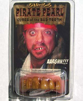 PIRATE STAINED BILLY BOB TEETH