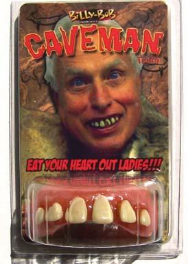 CAVEMAN BILLY BOB TEETH
