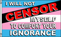 NOT CENSOR MYSELF TRANSGENDER RAINBOW PRIDE (3ft X 5ft) FLAG